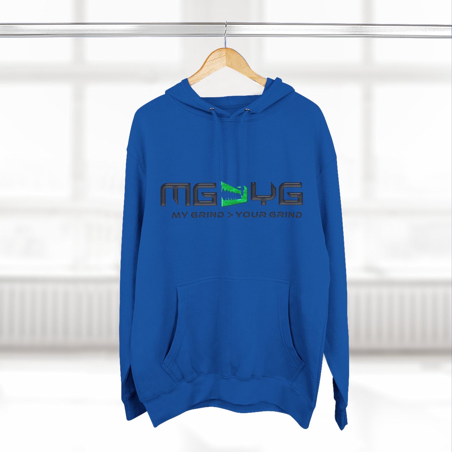 My Grind > Your Grind Hoodie - Three-Panel Fleece Sweatshirt