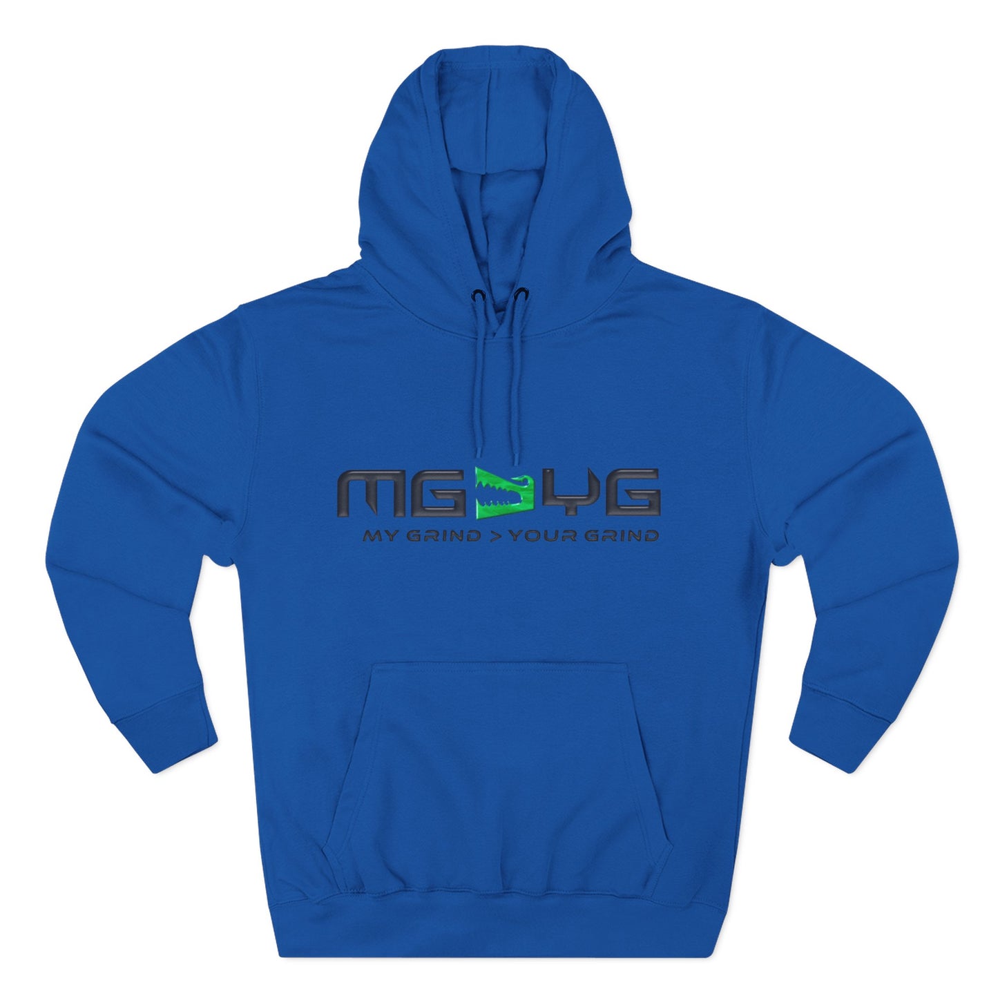 My Grind > Your Grind Hoodie - Three-Panel Fleece Sweatshirt